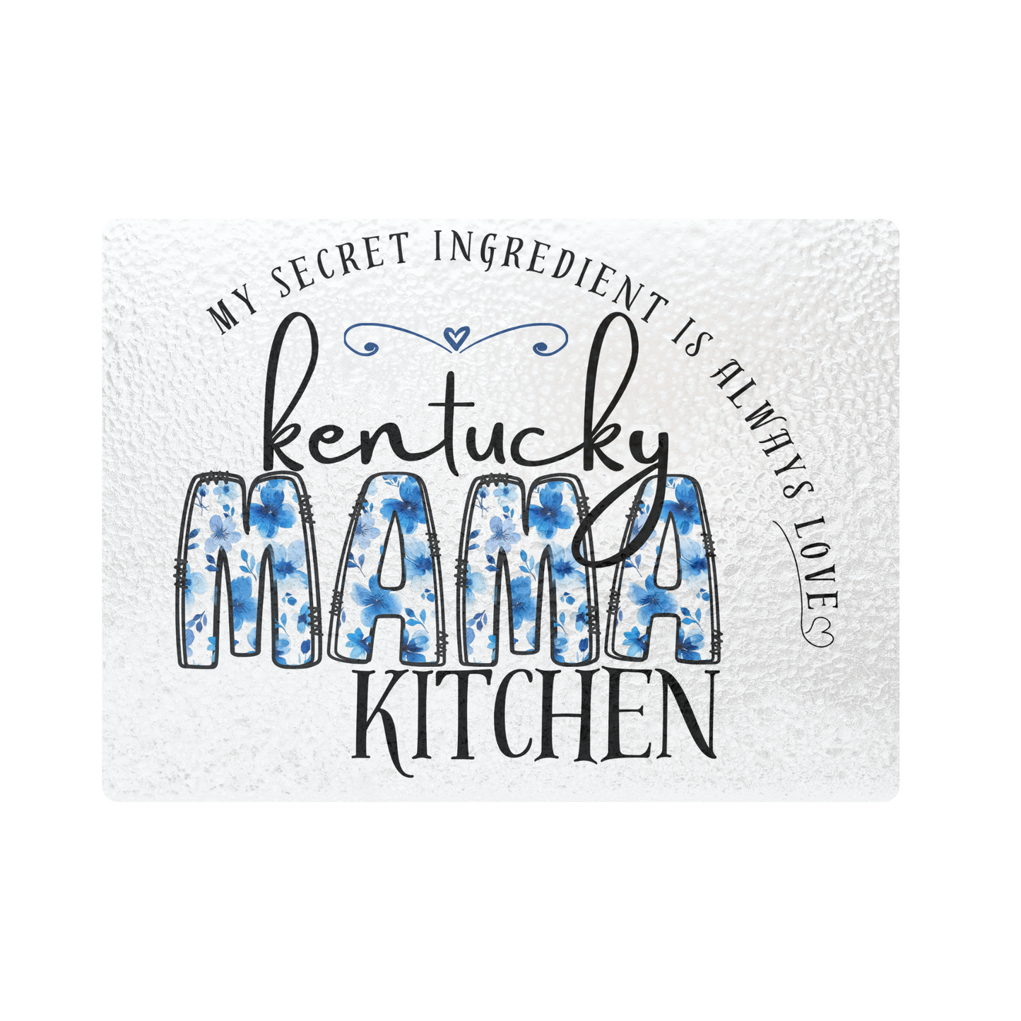 Glass Cutting Boards The Secret Ingredience Is Always Love, Kentucky Mama