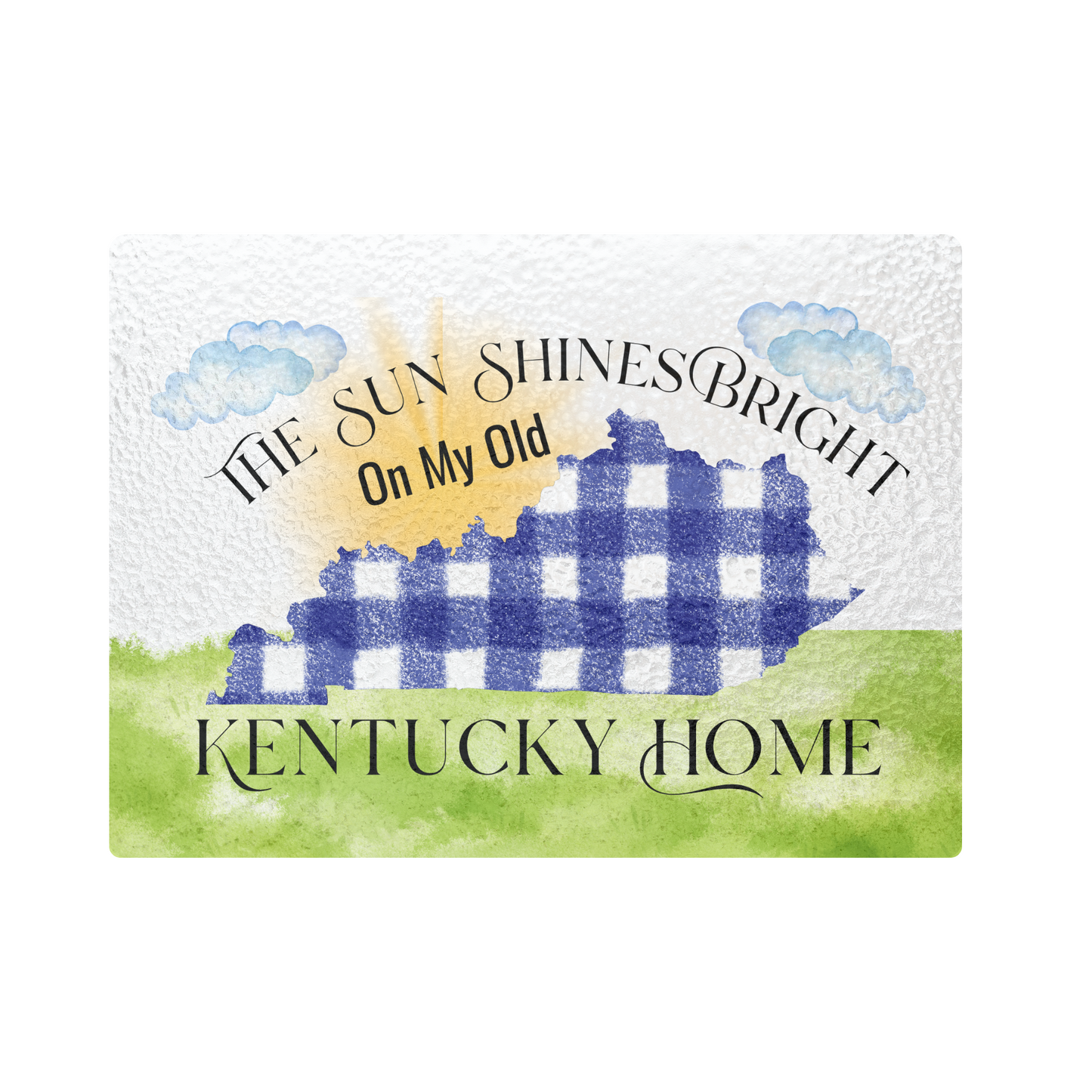 Glass Cutting Boards Kentucky The Sun Shines Bright