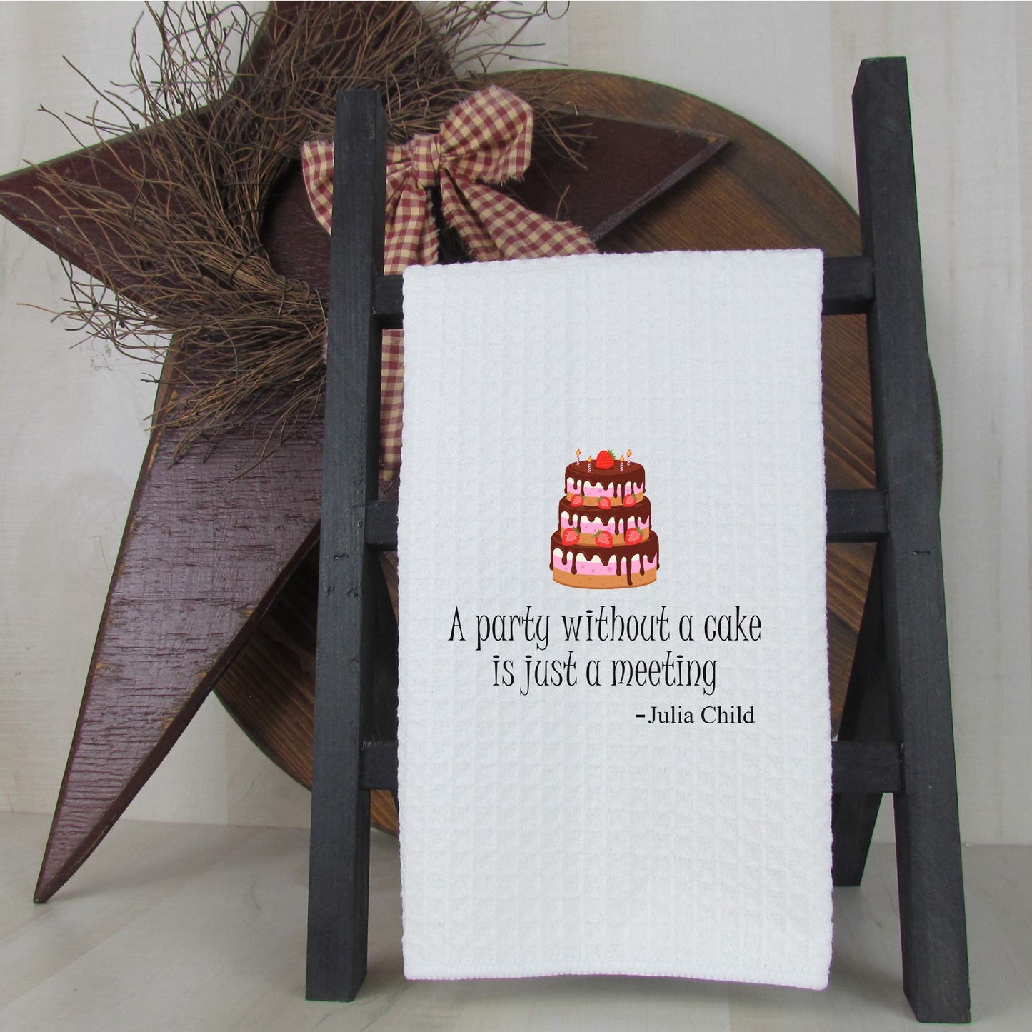 A Party Without Cake Is Just A Meeting