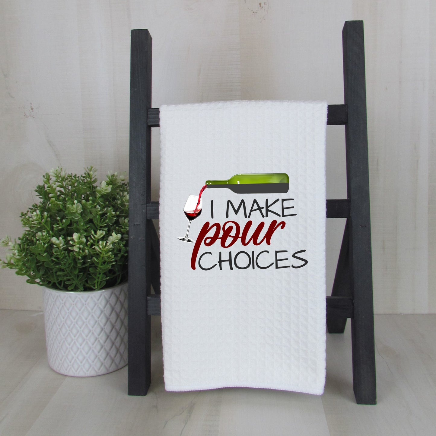 I Make Pour Choices Bar Towel