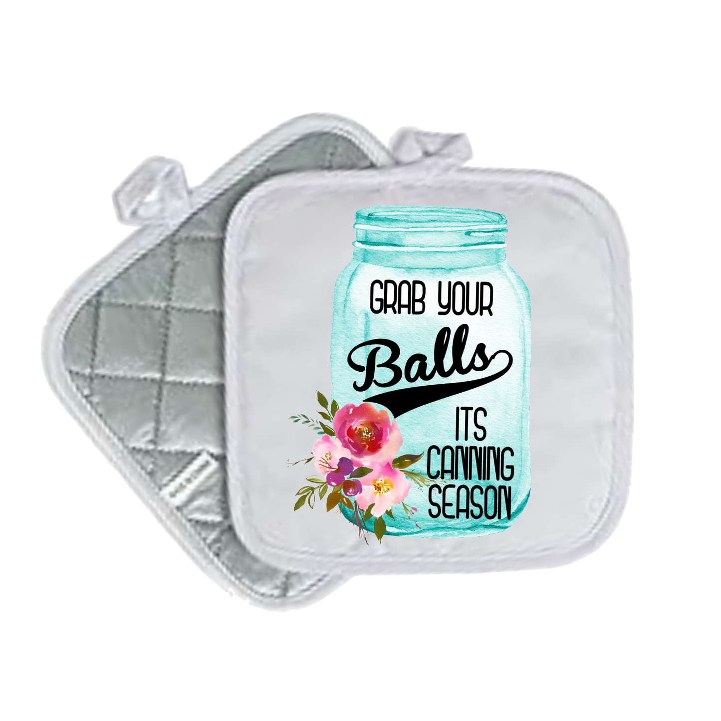 Funny Canning Season Potholder – "Grab Your Balls It’s Canning Season" with Mason Jar & Flowers – 8x8 Quilted Hot Pad