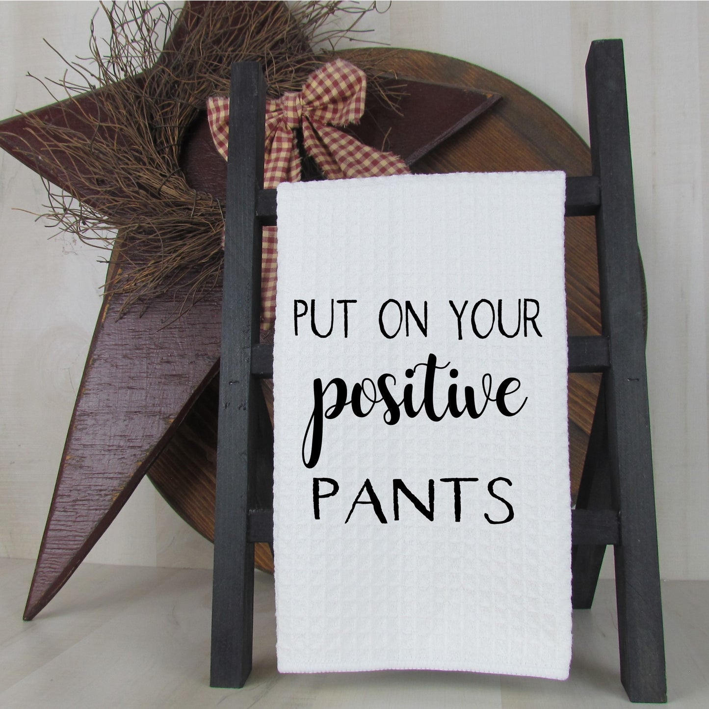 Put Your Positive Pants On